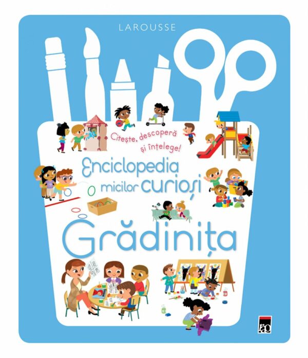 Enciclopedia micilor curiosi - Gradinita, Larousse