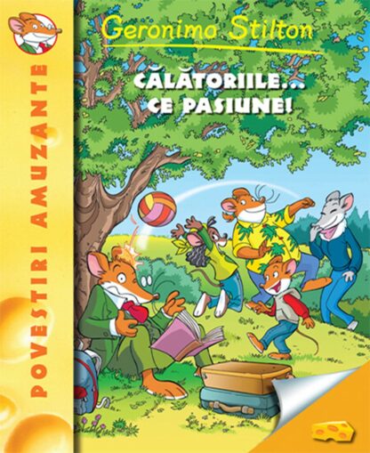 rao6560 geronimo stilton calatoriile ce pasiune vol 5