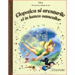Disney, Clopotica si aventurile ei in lumea oamenilor