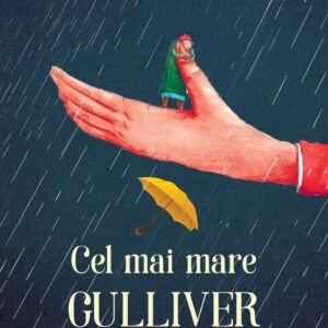 Cel mai mare Gulliver, Gellu Naum