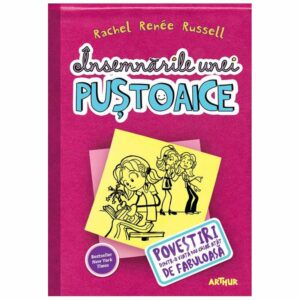 Carte Editura Arthur - Insemnarile unei pustoaice 1. Povestiri dintr-o viata nu chiar atat de fabuloasa