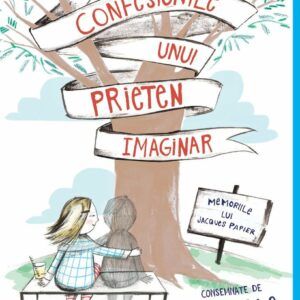 Confesiunile unui prieten imaginar. Memoriile lui Jacques Papier, Michelle Cuevas