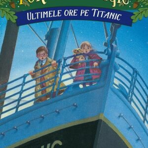 Ultimele ore pe Titanic. Portalul magic nr. 17, Mary Pope Osborne
