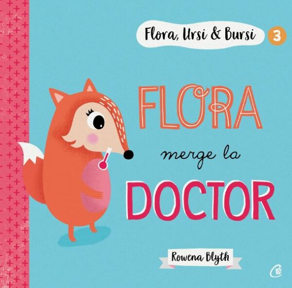 Flora, Ursi & Bursi (vol.3). Flora merge la doctor