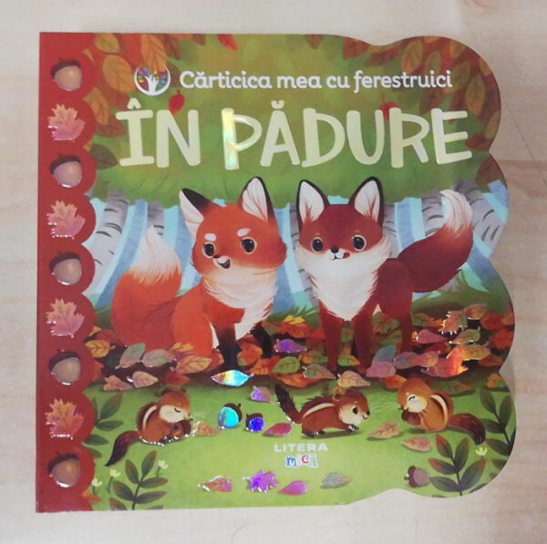 In Padure. Carticica mea cu Ferestruici